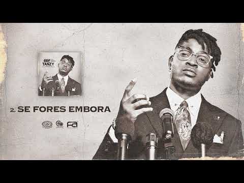 Cef Tanzy - Se Fores Embora (Áudio Oficial)