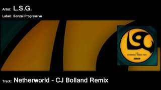 L.S.G. - Netherworld - CJ Bolland Remix