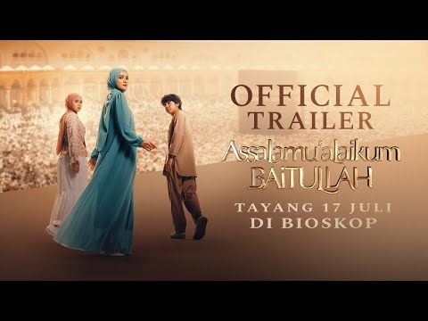 OFFICIAL TRAILER ASSALAMUALAIKUM BAITULLAH - TAYANG 17 JULI 2025 DI BIOSKOP