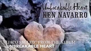 "Jaco Smiled" from Ken Navarro album "Unbreakable Heart"