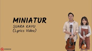 Download lagu Suara Kayu - Miniatur (Video Lirik) LAGU HITS TERBARU!!! mp3 Download lagu Suara Kayu - Miniatur (Video Lirik) LAGU HITS TERBARU!!! mp3