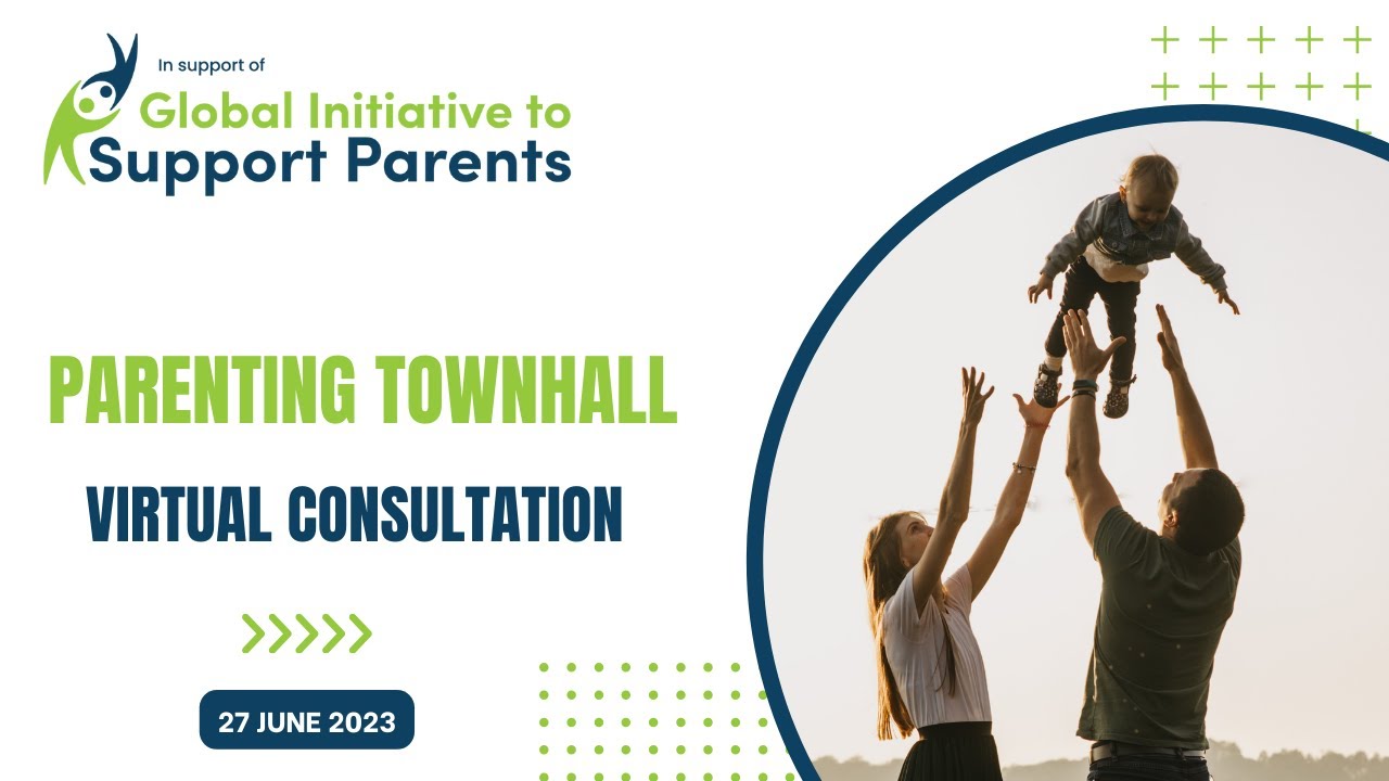 Global Initiative to Support Parents Parenting Townhall