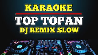 Download lagu Karaoke Top topan - Safira Inema dj remix slow mp3