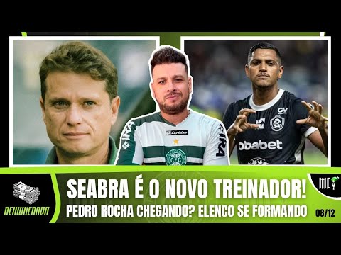 SEABRA É O NOVO TREINADOR DO CORITIBA! PEDRO ROCHA VÊM AÍ | JACY NO BAHIA?