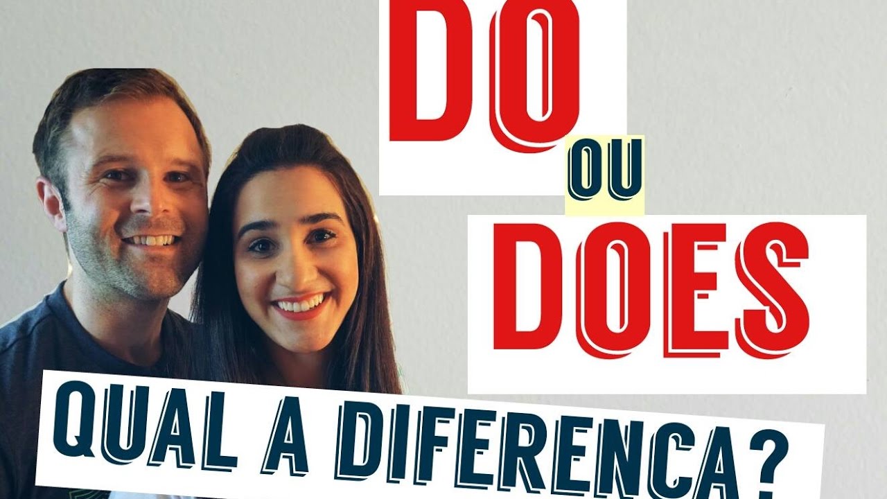DO x DOES? Qual a diferença?