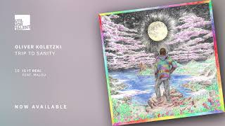 Oliver Koletzki feat. Malou - Is It Real [Stil vor Talent]