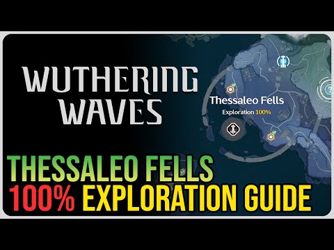 Thessaleo Fells 100% Exploration Wuthering Waves