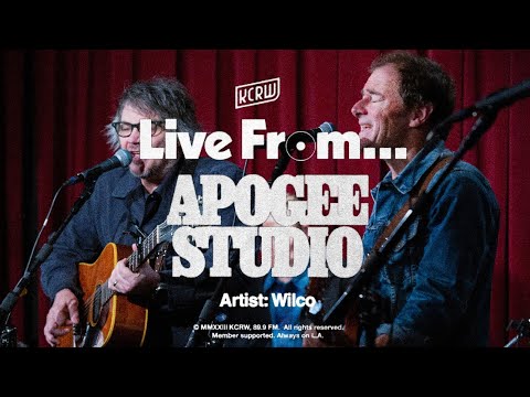 Wilco: KCRW Live From Apogee Studio