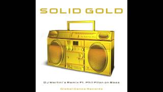 dj Sang-Do – SOLID GOLD (DJ Martini’s Remix Ft. Phil Pilon on Bass) [Disco House]