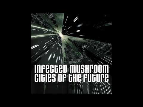 Cities Of The Future (Violet Vision Remix) - Infected Mushroom