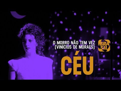 Céu - O Morro Não Tem Vez l Cantoras Do Brasil