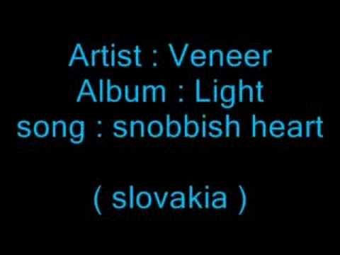 Veneer - Snobbish heart