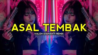 Download lagu ASAL TEMBAK🔊 - Kifli 15 x Valen Diamanti ( TENTACION ENTERTAINER ) NEW MIX 2022 mp3