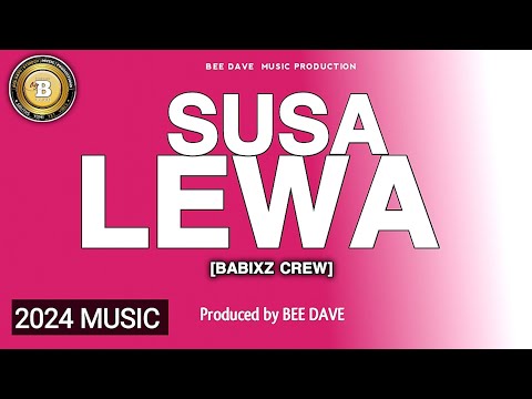 Susa Lewa (2024) - Bee Dave | Babix Crew  - 2024 PNG LATEST MUSIC