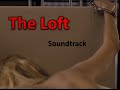 The Loft Soundtrack | Until We Go Down - Ruelle ...