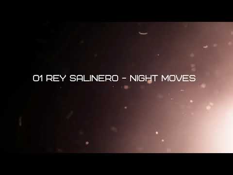 01 Rey Salinero - Night Moves