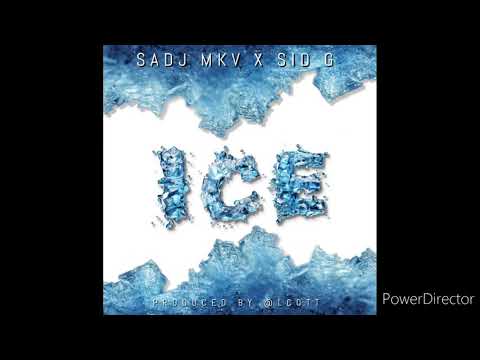 SADJ MKV - ICE X SID G .@LCOTT