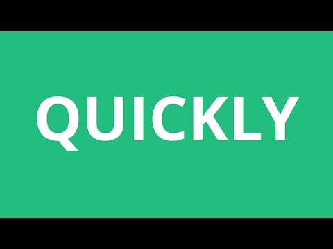 How To Pronounce Quickly - Pronunciation Academy