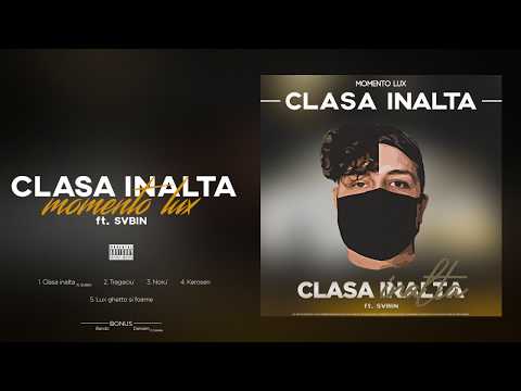 Momento Lux ft. SVBIN - Clasa Inalta (prod. by Evince Beats x Beast Inside Beats)