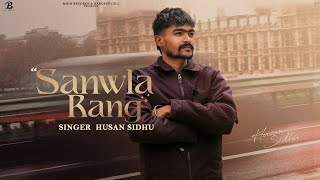 Download lagu Sanwla Rang - HUSAN SIDHU | Bagh Records | Latest New Punjabi Romantic Song 2026 mp3