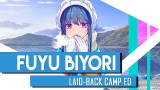 Laid Back Camp Ed Fuyu Biyori Cover ふゆびより Chords Chordify