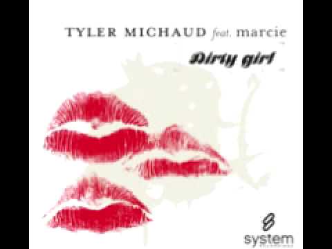 Tyler Michaud feat. Marcie  'Dirty Girl' (Original Mix)