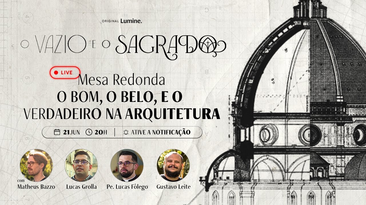 O Bom, o Belo e o Verdadeiro na arquitetura | O VAZIO E O SAGRADO