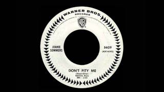 Joanie Sommers - Don&#39;t Pity Me