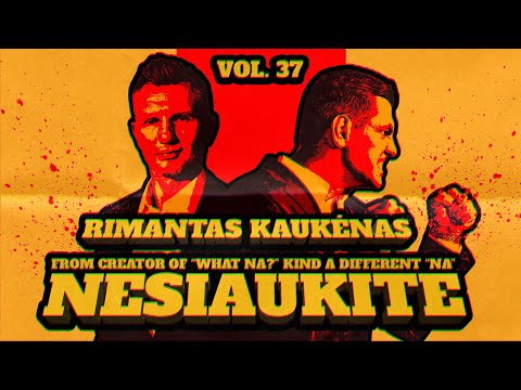 Nesiaukite vol. 37. - Rimantas Kaukėnas