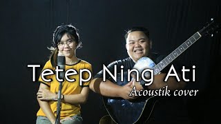 Download lagu TETEP NING ATI – Cover Anita Conan (Java kerta) akustik mp3