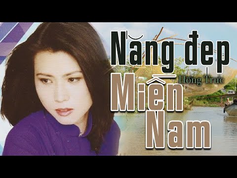 Nắng Đẹp Miền Nam - Hồng Trúc (Tác giả: Lam Phương)