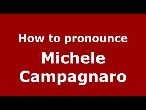 How to pronounce Michele Campagnaro (Italian/Italy)  - PronounceNames.com