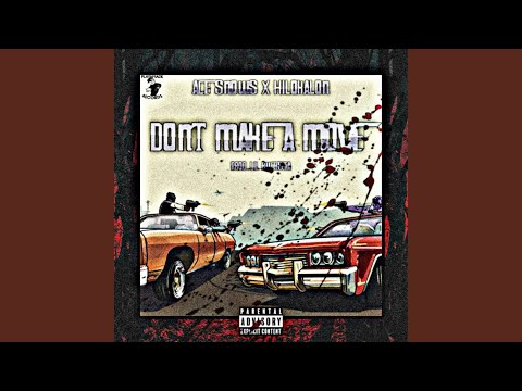 DONT MAKE A MOVE (feat. HILOKALON & Lil Bucksta)