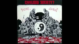 Civilised Society   Violence Sucks!