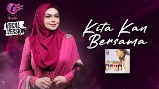 Siti Nurhaliza - Kita Kan Bersama (Official Video Karaoke) - Vocal Version