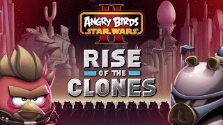 NEW! Angry Birds Star Wars 2: Rise of the Clones gameplay trailer