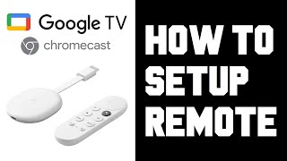 Chromecast with Google TV How To Setup Remote Power Volume and Input Buttons Instructions, Guide