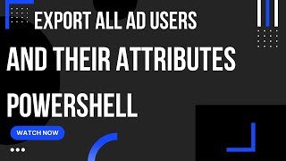 Export All active directory Users Powershell script