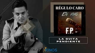 La quita pendiente - Regulo Caro