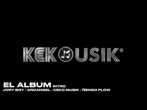 Jory Boy, Arcángel, Ñengo Flow - El Album (Intro - Prod. By Keko Musik) (Audio Oficial)