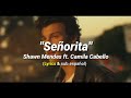 Shawn Mendes Camila Cabello Señorita Video Official Lyrics Sub Español
