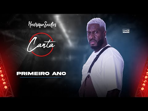Henrique Santos Canta - Primeiro Ano