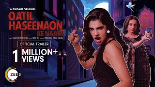 Qatil Haseenaon Ke Naam | Official Trailer | A Zindagi Original | Premieres 10th Dec 2021 on ZEE5