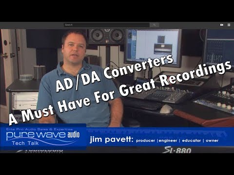 AD/DA Converters - A Must Have For Great Recordings - Tech Talk