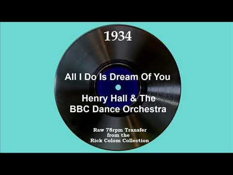 1934 Henry Hall & The BBC Dance Orch. - All I Do Is Dream Of You (Les Allen, vocal)