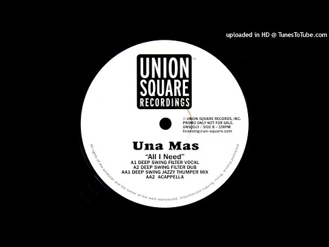 Una Mas | All I Need (Deep Swing Jazzy Thumper Mix)