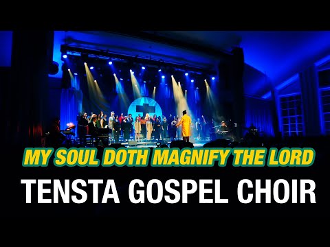 My Soul Doth Magnify The Lord - Tensta Gospel Choir | LIVE Filadelfia Stockholm