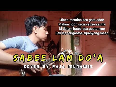 Ferdian Nozza ft. Cut Rani Auliza - Sabee Lam Do'a | Cover by Raja Munawir