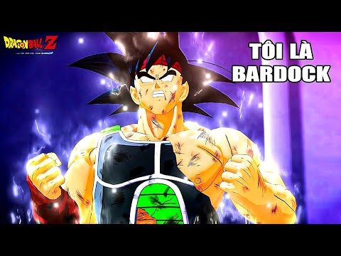 Tôi là BARDOCK (CHA CỦA GOKU) | Dragon Ball Z Kakarot