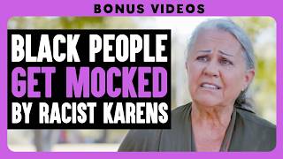Black People Get Mocked By Racist Karens | Dhar Mann Bonus Compilations